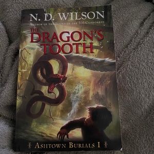 The Dragon’s Tooth N.D. Wilson Soft Cover Book